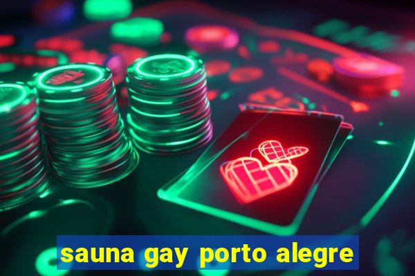 sauna gay porto alegre